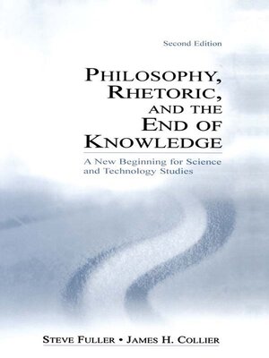 cover image of Philosophy, Rhetoric, and the End of Knowledge